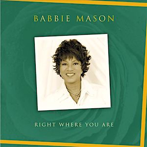 Babbie Mason - Right Where You Are