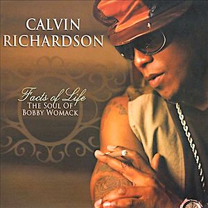 Calvin Richardson - Facts Of Life: The Soul Of Bobby Womack